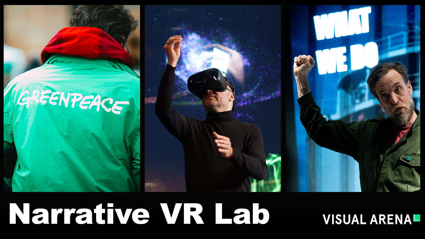 Man med Greenpeace-jacka, Man med VR-set, man med knuten kampnäve.